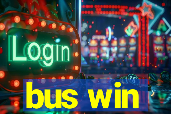 bus win